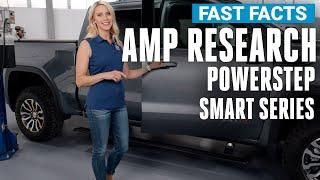 Amp Research Powerstep Smart Series Running Boards Fast Facts