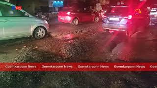 Bad condition of roads at Porvorim  | Goa News | Goemkarponn | 2021