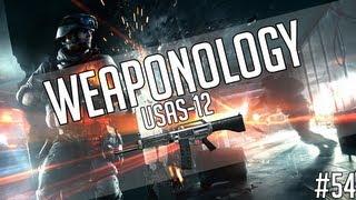 BF3 Weaponology EP54 USAS-12