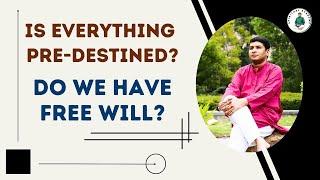 Is Everything Pre-Destined, Do We Have Free Will? - Spiritual Science Talk by Master Pradeep Vijay