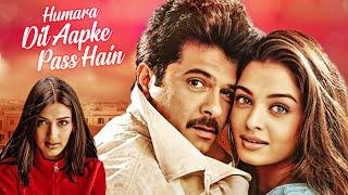 Humara Dil Aapke Paas Hai Full Movie | Anil Kapoor & Aishwarya Rai | Sonali Bendre