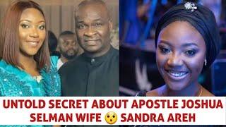 Untold Truth About Apostle JOSHUA SELMAN Wife  Sandra Areh | Koinonia Global