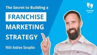 The Secret to Building a Franchise Marketing Strategy