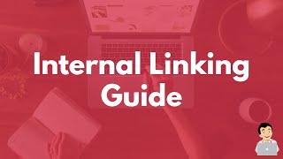 How to Improve SEO Campaigns with Internal Links