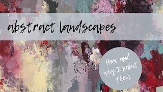 Abstract Landscapes: Why (and How) to Paint Them