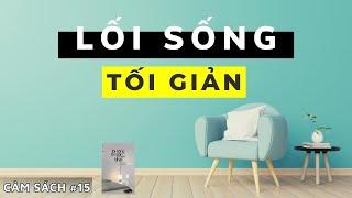 Sống Tối Giản - Ít Đi để có Nhiều Hơn | Sách Lối Sống Tối Giản Của Người Nhật