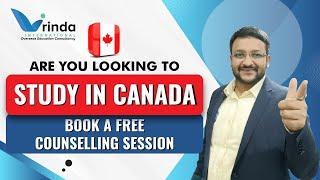 STUDY IN CANDA | FREE COUNSELLING | VRINDA INTERNATIONAL