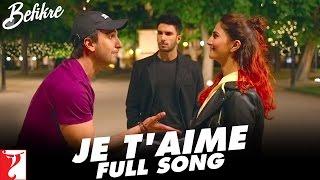 Je T'aime | Full Song | Befikre | Ranveer Singh, Vaani Kapoor | Sunidhi Chauhan | Vishal and Shekhar