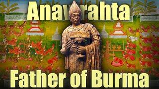 Anawrahta the Great: First King of Myanmar