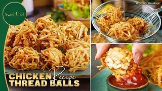 Chicken Thread Balls Recipe | A Crispy Snack for Iftar, Pakora, and Fritter