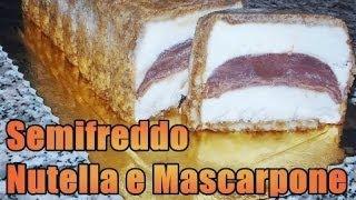 Ricetta semifreddo mascarpone e NUTELLA - GiAlQuadrato