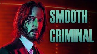 John Wick - Smooth Criminal