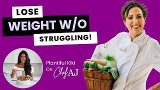 Sustainable Weight Loss Without Restriction:Plantiful Kiki Lost 70 Lbs On a Low-Fat Plant Based Diet