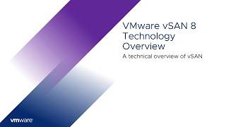 VMware vSAN 8 Technology Overview