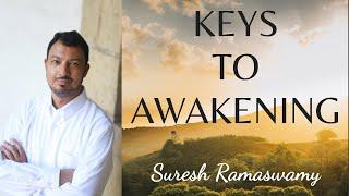 Keys to Awakening with Suresh Ramaswamy