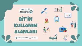 Bilişim Teknolojilerinin Kullanım Alanları