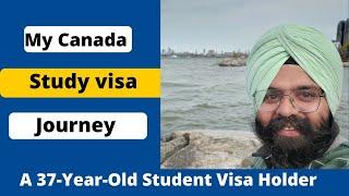 My Canada Study visa Journey I A 37-Year-Old Student Visa Holder I #indiatocanada #canadastudyvisa