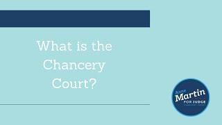 Anne Martin for Judge - What is the Chancery Court?