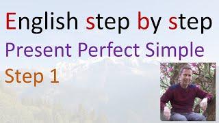 present perfect simple, step 1