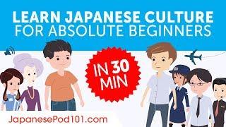 Learn All about Japanese Culture in 30 Minutes!