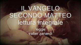 IL VANGELO SECONDO MATTEO - lettura integrale - NOVITA'