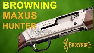 BROWNING MAXUS HUNTER SEMI AUTOMATIC SHOT GUN MADE IN USA,