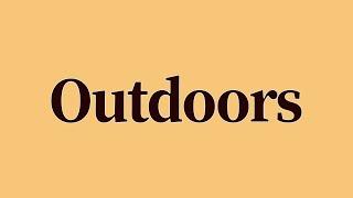 Outdoors Meaning and Definition