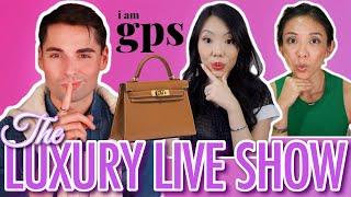 The TRUTH about HERMÈS that you May Not Want to Hear with I am GPS | The Luxury Live Show