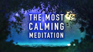 The Most Calming Guided Meditation - Relax Your Mind and Body in Less Than 10 Minutes