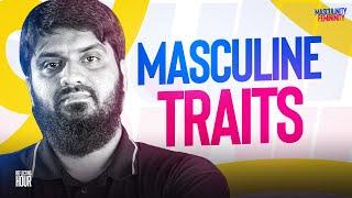 Masculine Traits - Episode 2 || Mugheerah Luqman