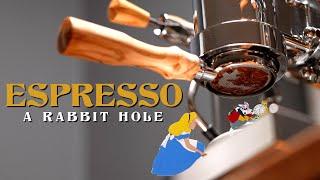 ESPRESSO: A RABBIT HOLE