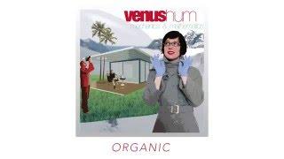 Organic -  Venus Hum