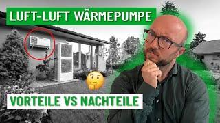 Luft-Luft-Wärmepumpe: Vorteile VS Nachteile | Energieberater klärt auf