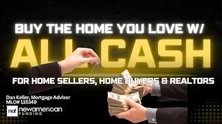 Seattle Mortgage Broker Dan Keller  Explains An ALL Cash Program To Help Buyers and Sellers Compete