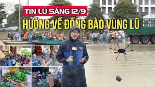 Tin lũ sáng 12/9: Hướng về đồng bào vùng lũ | VTV24