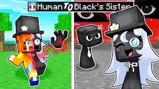 From HUMAN to BLACK's SISTER in Minecraft!