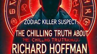 Zodiac K!ller Suspect: The Chilling Truth About Richard Hoffman 2024