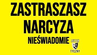 NIEŚWIADOMIE ZASTRASZASZ NARCYZA - NARCYSTYCZNE ZABURZENIE OSOBOWOŚCI #narcyz #psychopata