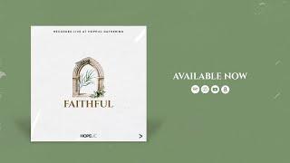 Faithful (feat. Beth & Chris Gleeson) - Live from HopeUC Gathering