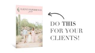 Family Photography Business Tips | What to Include in Your Client Experience Guide