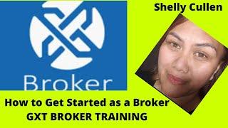 HOW TO GET STARTED AS A GX BROKER TUTORIAL