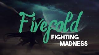 Fivefold - Fighting Madness [HD | Lyrics]