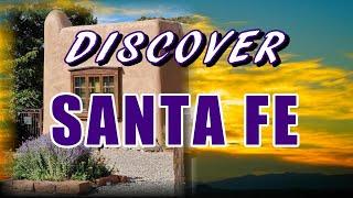 Discover Santa Fe NM