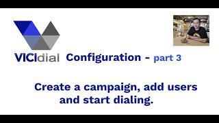 VICIdial Configuration - part3 - Create a campaign, Add users, Start calling out