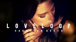 Sargsyan Beats - Love Loop (Original Mix) 2024