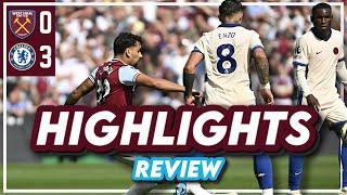 WEST HAM 0-3 CHELSEA | HIGHLIGHTS REVIEW | PREMIER LEAGUE