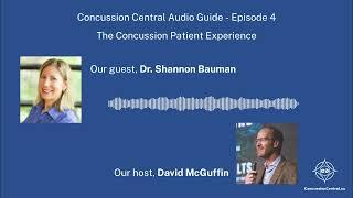 Concussion Central Episode 4 - The Concussion Patient Experience with Dr. Shannon Bauman