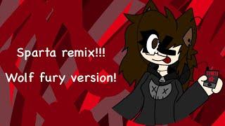 SPARTA REMIX [ Wolf Fury Strike version ]