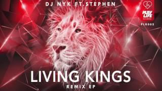 DJ NYK ft. Stephen - Living Kings (Jay Quanta Remix)