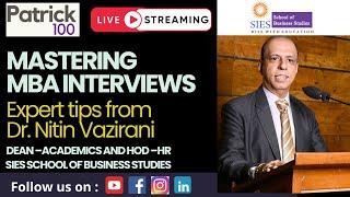 Mastering MBA Interviews:Expert tips from Dr. Nitin Vazirani  |Dean & HOD(HR) SIES Business School